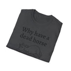 Graphic Tee: Beat Those Dead Horses