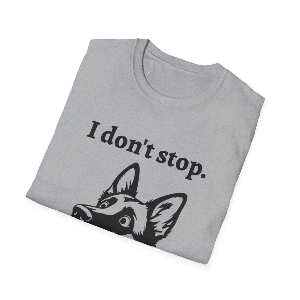 German Shepherd Energy Unisex Softstyle T-Shirt - 'I don't stop' Tee