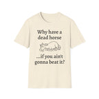 Graphic Tee: Beat Those Dead Horses