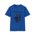 German Shepherd Energy Unisex Softstyle T-Shirt - 'I don't stop' Tee