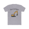 Tee: See ya later, excavator!