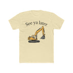 Tee: See ya later, excavator!