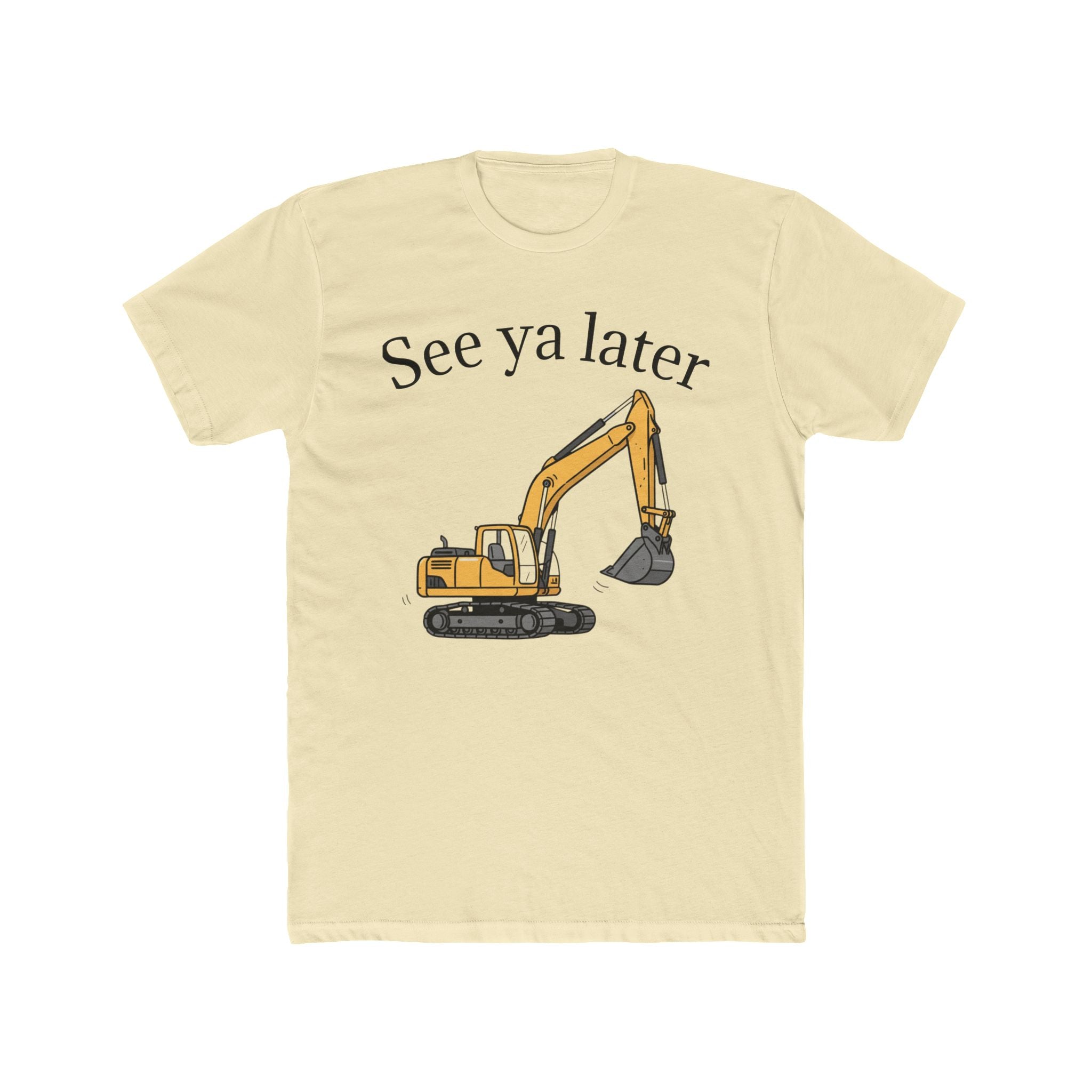 Tee: See ya later, excavator!