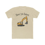 Tee: See ya later, excavator!