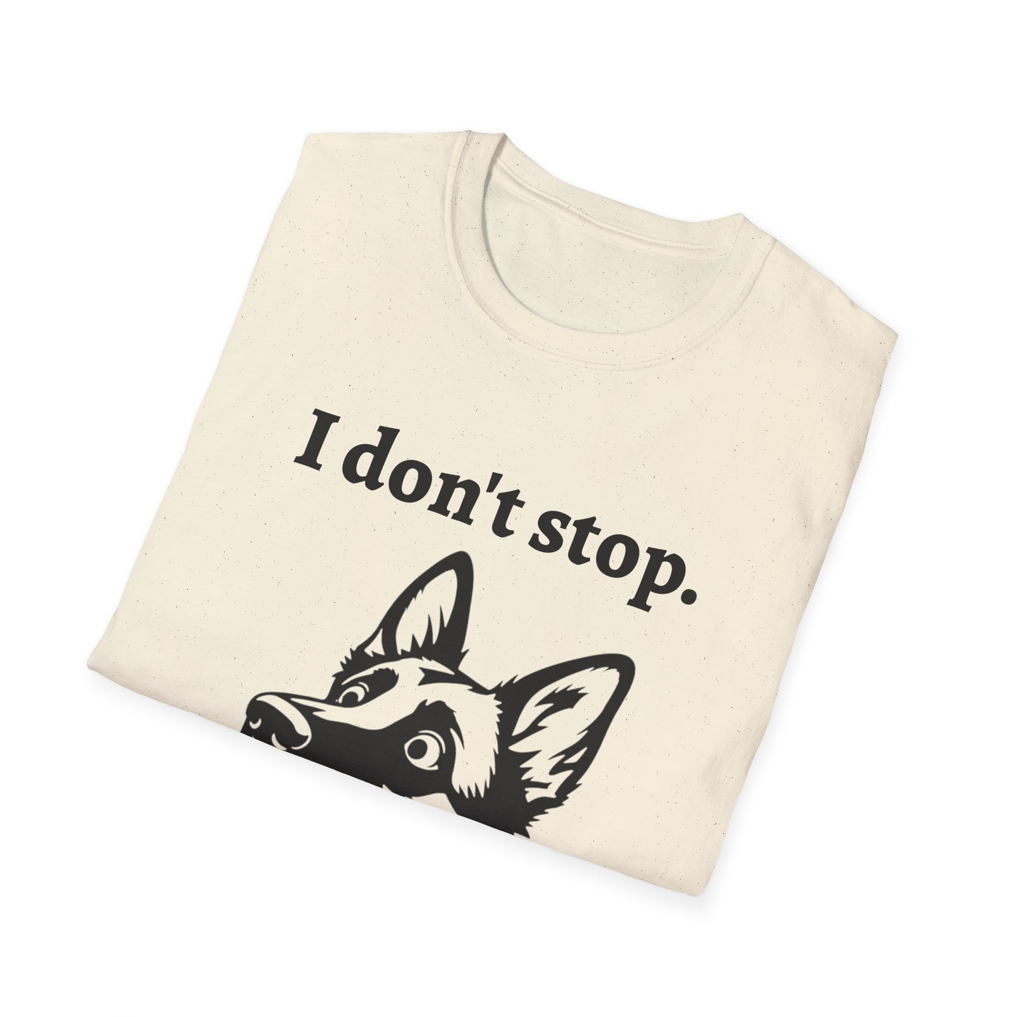 German Shepherd Energy Unisex Softstyle T-Shirt - 'I don't stop' Tee
