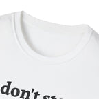 German Shepherd Energy Unisex Softstyle T-Shirt - 'I don't stop' Tee