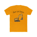 Tee: See ya later, excavator!