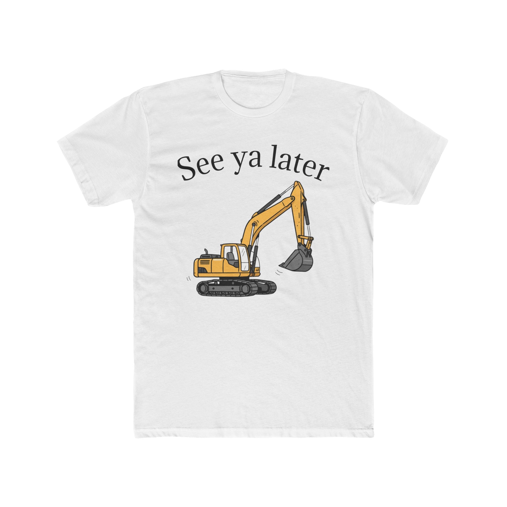 Tee: See ya later, excavator!