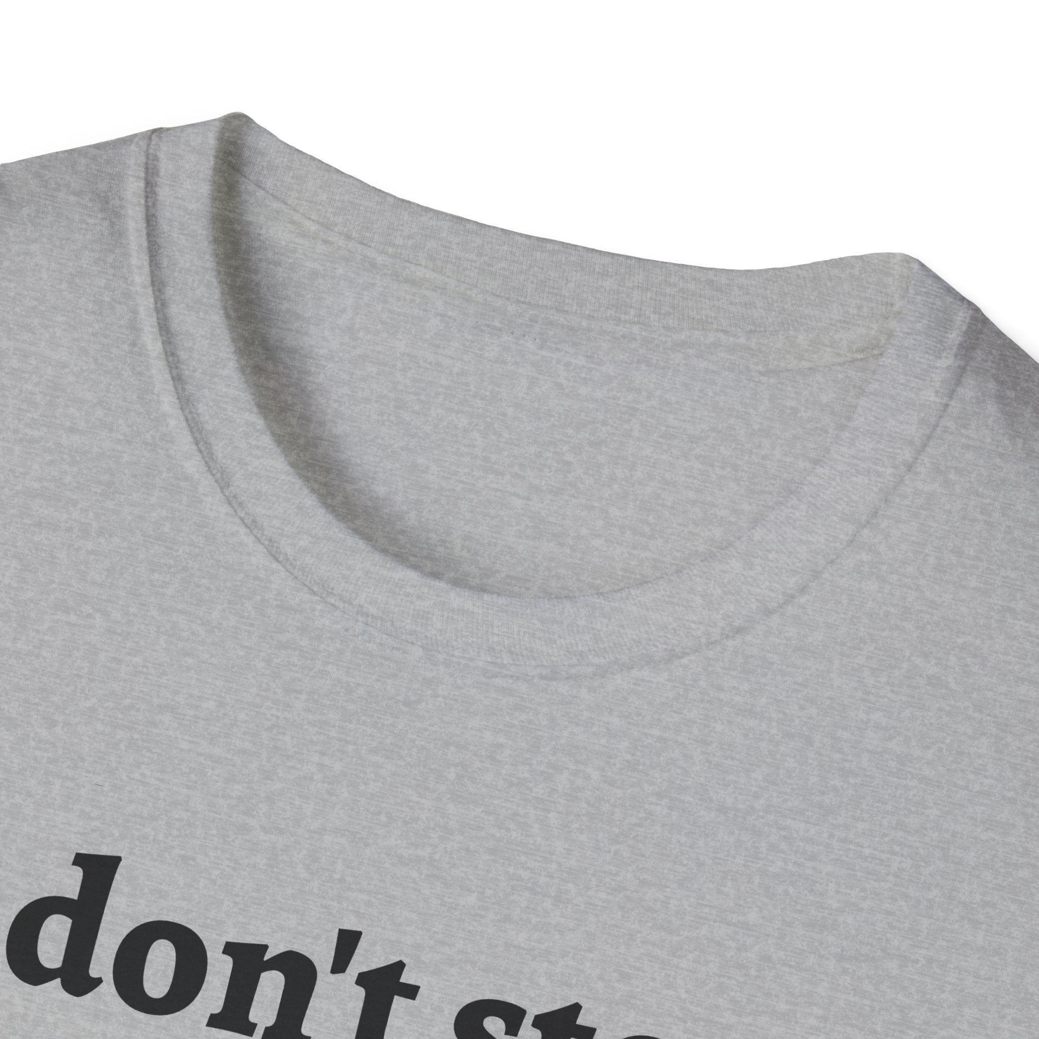 German Shepherd Energy Unisex Softstyle T-Shirt - 'I don't stop' Tee
