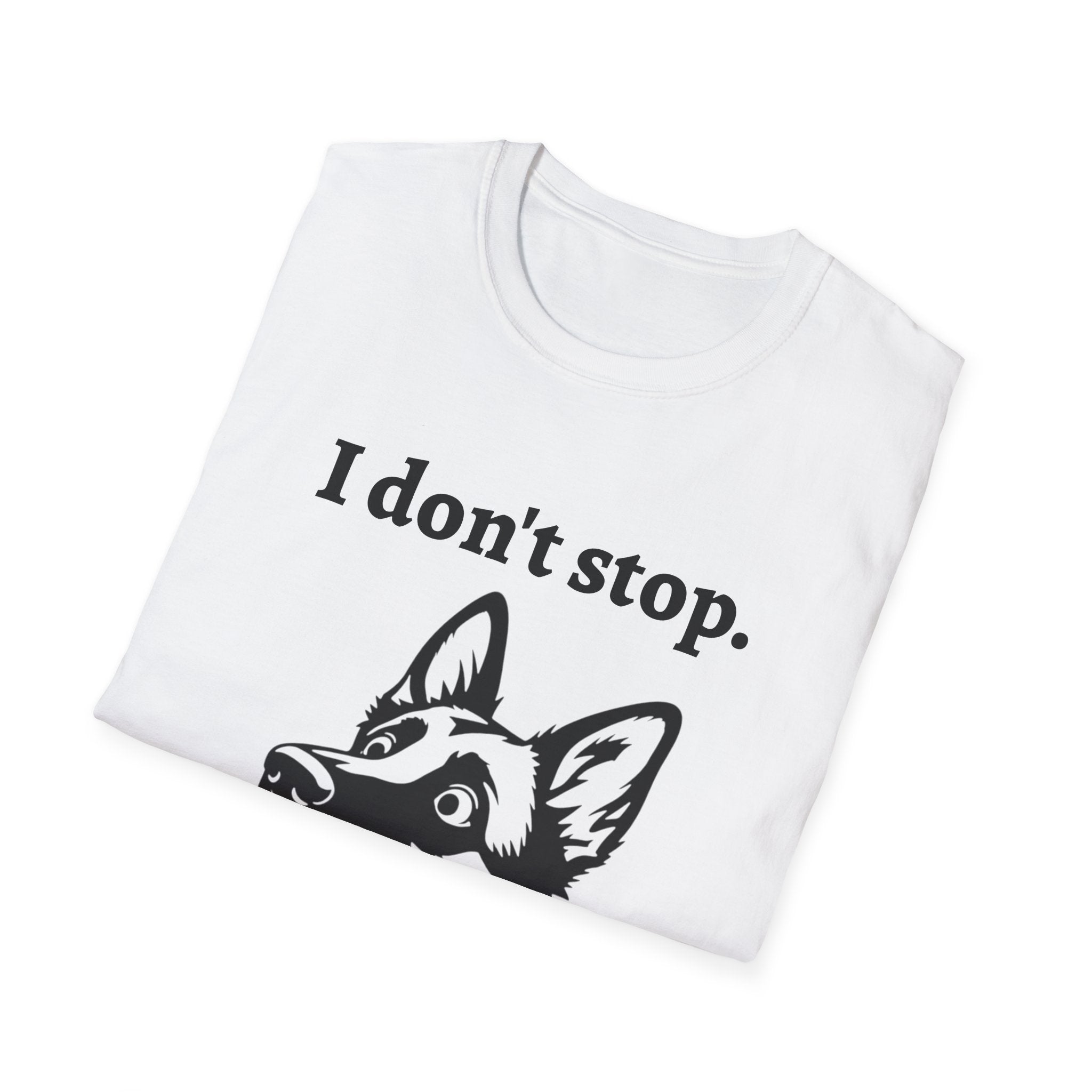 German Shepherd Energy Unisex Softstyle T-Shirt - 'I don't stop' Tee