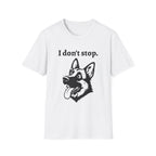 German Shepherd Energy Unisex Softstyle T-Shirt - 'I don't stop' Tee