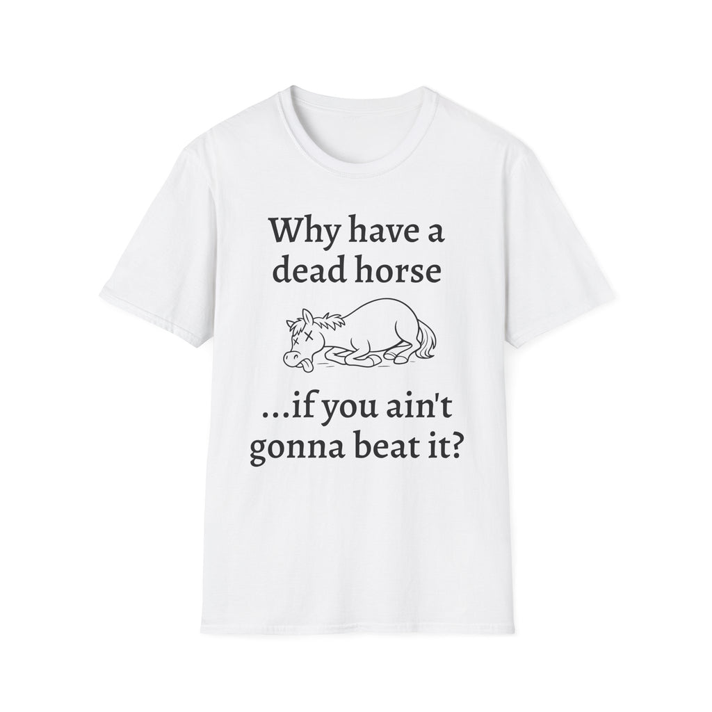 Graphic Tee: Beat Those Dead Horses