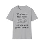 Graphic Tee: Beat Those Dead Horses